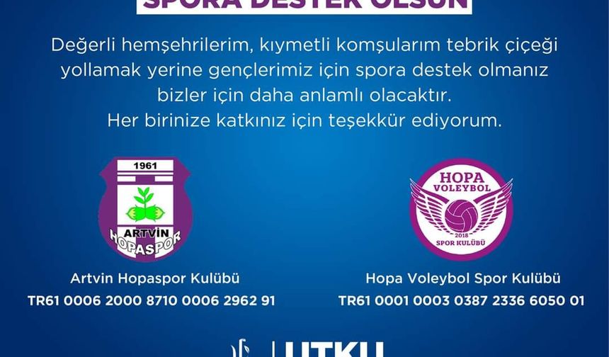 Artvin Hopaspor ve Hopa Voleybol Spor Kulüplerine bağış yapılmasını talep etti.